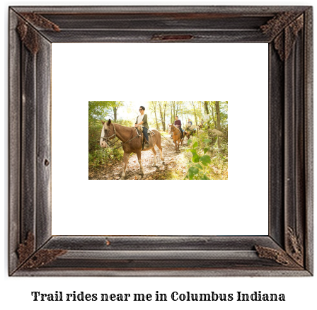 trail rides near me in Columbus, Indiana